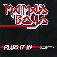 Mama's Boys : Plug It in